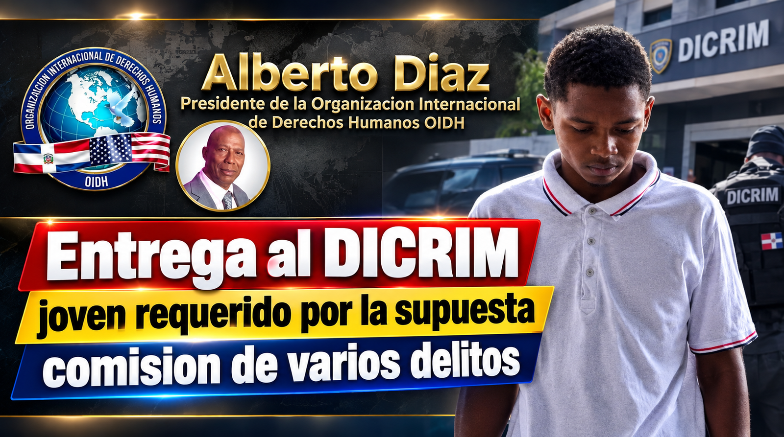 Rainer Diaz Cuevas se entrega al DICRIM por medio dela OIDH que preside Alberto Diaz